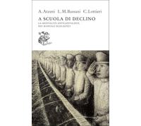 A scuola di declino. La mentalit? antica