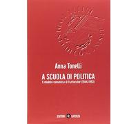 A scuola di politica. Il modello comunista di Frattocchie (1944-1993)