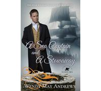 A Sea Captain and A Stowaway: A Wholesome Regency Romance (Gentleman Scholars)
