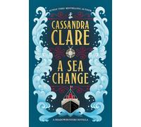 A Sea Change: A Shadowhunters novella (The Shadowhunter Chronicles)