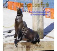 A Sea Lions Faith