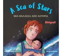 A Sea of Stars - Μια θάλασσα από αστέρια: A Greek English bilingual book (dad and son edition). Βedtime story, babywearing, bioluminescence, ... Books - Fostering Creativity in Kids)