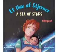 A Sea of Stars - Et Hav af Stjerner: A Danish English bilingual book (dad and daughter edition). Βedtime story, babywearing, bioluminescent beach ... Books - Fostering Creativity in Kids)