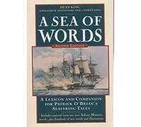 A Sea of Words: Lexicon and Companion for Patrick O'Brian's Seafaring Tales