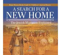 A Search for a New Home : The Jewish Migration Explained | Rome History Books Grade 6 | Children's Ancient History