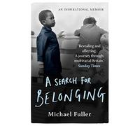 A Search For Belonging: A story about race, identity, belonging and displacement