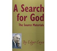 A Search for God: The Source Materials