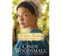 A Season for Tending: Book One in the Amish Vines and Orchards Series: 01