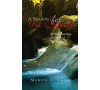 A Season for the Spirit: 40 daily readings for Lent and beyond
