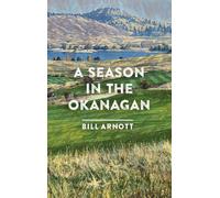 A Season in the Okanagan