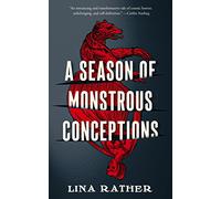 A Season of Monstrous Conceptions