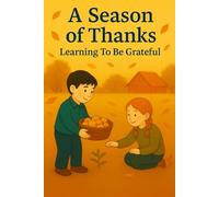 A Season of Thanks: Learning to Be Grateful