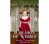 A Season of Wishes (Timeless Regency Collection)
