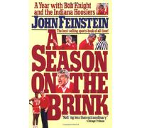 A Season on the Brink: A Year with Bob Knight and the Indiana Hoosiers