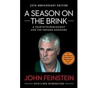 A Season on the Brink: A Year with Bob Knight and the Indiana Hoosiers by John Feinstein (1-Nov-2011) Paperback