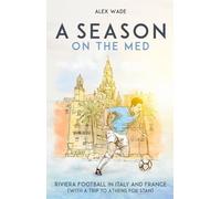 A Season on the Med : Football Where the Sun Always Shines