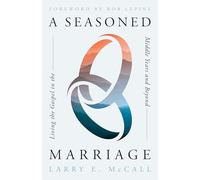 A Seasoned Marriage: Living the Gospel in the Middle Years and Beyond