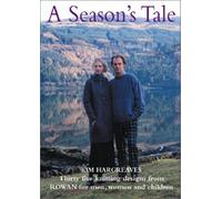 A Season's Tale: Thirty five knitting designs from Rowan for men, women and children by Kim Hargreaves (2001-11-06)