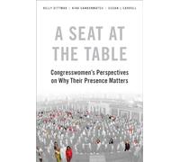 A Seat at the Table: Congresswomen's Perspectives on Why Their Presence Matters