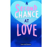 A Second Chance at Love: 100 True Stories of Reunion and Hope (Love and Relationships)