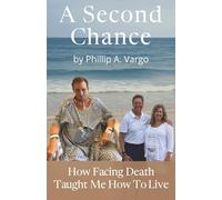 A Second Chance: How Facing Death Taught Me How To Live