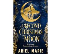 A Second Christmas Moon: A Cozy Sapphic Wolf Shifter Romance (Evergreen Hollow)