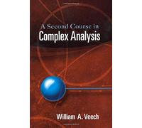 A Second Course in Complex Analysis (Dover Books on Mathematics)
