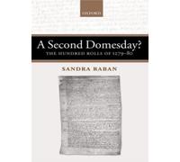 A Second Domesday?: The Hundred Rolls of 1279-8. Raban<|