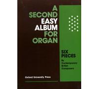 A Second Easy Album for Organ: Six pieces by contemporary British composers