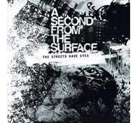 A Second from the Surface - The Streets Have Eyes