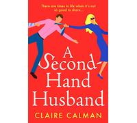 A Second-Hand Husband: The laugh-out-loud novel from bestseller Claire Calman