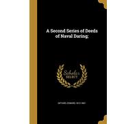 A Second Series of Deeds of Naval Daring;