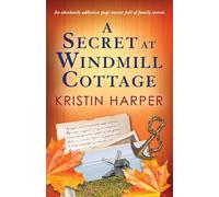 A Secret at Windmill Cottage: An absolutely addictive page-turner full of family secrets: 8 (Dune Island)