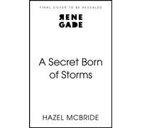 A Secret Born of Storms: A searing new duology by bestselling sensation Hazel McBride (Bonded to Beasts)