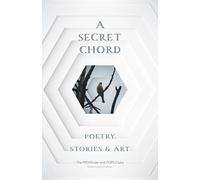 A Secret Chord: Poetry, Stories & Art