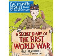 A Secret Diary of the First World War