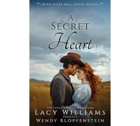 A Secret Heart: 3 (Wind River Mail-Order Brides)