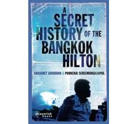 A Secret History of the Bangkok Hilton