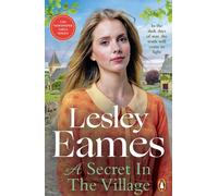 A Secret in the Village: the heartwarming and uplifting WW2 historical saga (The Newspaper Girls, 3)