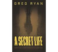 A Secret Life: Surviving A Rare Congenital Condition: 2 (Imperforate Anus/Anorectal Malformation/VACTERL)