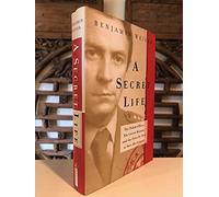 A Secret Life: The Polish Colonel, His Covert Mission, and the Price He Paid to Save His Country