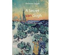 A Secret Van Gogh. His Motif And Motives