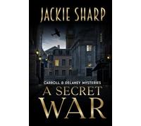 A Secret War (La Serie de Misterio de Carroll y Delaney)