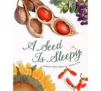 A Seed Is Sleepy (Sylvia Long)
