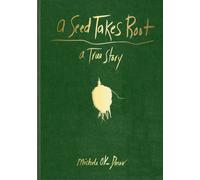 A Seed Takes Root : (Nature Book for Kids)