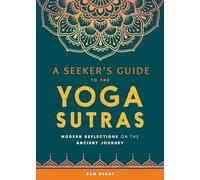 A Seeker's Guide to the Yoga Sutras: Modern Reflections on the Ancient Journey