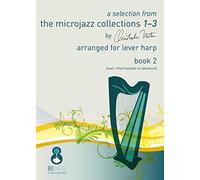 A Selection From The Microjazz Collections 1-3 Book 2. Arranged for lever harp