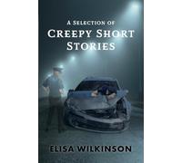 A Selection of Creepy Short Stories