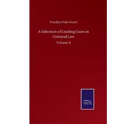 A Selection of Leading Cases in Criminal Law : Volume II