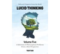 A Selection of Philosophical Problems From a New Perspective (Lucid Thinking: Selected Chapters)